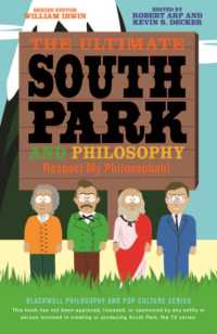 The Ultimate South Park and Philosophy : Respect My Philosophah! (Blackwell Philosophy and Pop Culture)