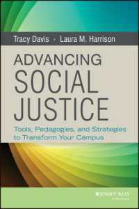 Advancing Social Justice : Tools, Pedagogies, and Strategies to Transform Your Campus (Jossey-bass Higher and Adult Education)