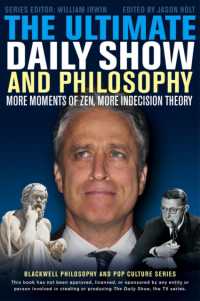 The Ultimate Daily Show and Philosophy : More Moments of Zen, More Indecision Theory (Blackwell Philosophy and Pop Culture)