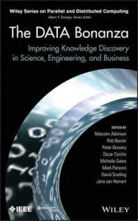 知識創出のための新しいデータハイウェイ構築<br>The Data Bonanza : Improving Knowledge Discovery in Science, Engineering, and Business (Wiley Series on Parallel and Distributed Computing)