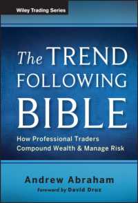 トレンドフォロー必携<br>The Trend Following Bible : How Professional Traders Compound Wealth and Manage Risk (Wiley Trading)