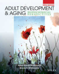 成人発達と加齢（第５版）<br>Adult Development & Aging : Biopsychosocial Perspectives （5TH）