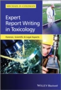 Expert Report Writing in Toxicology : Forensic, Scientific and Legal Aspects （1ST）