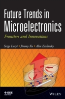 マイクロエレクトロニクスの未来潮流<br>Future Trends in Microelectronics : Frontiers and Innovations