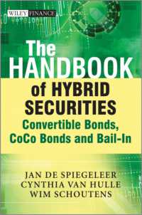 ハイブリッド証券ハンドブック<br>The Handbook of Hybrid Securities : Convertible Bonds, CoCo Bonds and Bail-In (Wiley Finance)
