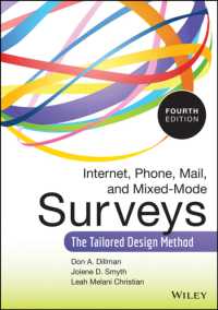 インターネット、電話、メールによる調査法（第４版）<br>Internet, Phone, Mail, and Mixed-mode Surveys : The Tailored Design Method -- Hardback （4 Rev ed）