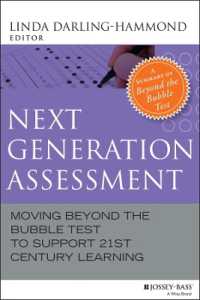 Next Generation Assessment : Moving Beyond the Bubble Test to Support 21st Century Learning
