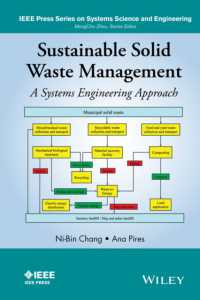 持続可能な固形廃棄物管理：システム工学的アプローチ<br>Sustainable Solid Waste Management : A Systems Engineering Approach (Ieee Press Series on Systems Science and Engineering)