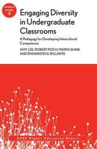 Engaging Diversity in Undergraduate Classrooms: a Pedagogy for Developing Intercultural Competence (Ashe Eric Higher Education Report Series)
