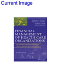 医療機関の財務管理入門（第４版）<br>Financial Management of Health Care Organizations : An Introduction to Fundamental Tools, Concepts and Applications （4TH）