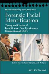 Forensic Facial Identification : Theory and Practice of Identification from Eyewitnesses, Composites and CCTV (Wiley Series in the Psychology of Crime