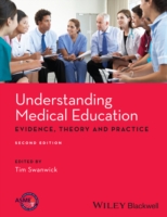 Understanding Medical Education : Evidence, Theory and Practice （2ND）