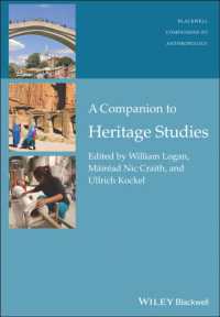 ヘリテージ研究必携<br>A Companion to Heritage Studies (Wiley Blackwell Companions to Anthropology)