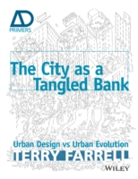 The City as a Tangled Bank : Urban Design vs Urban Evolution (Architectural Design Primer)