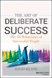 The Art of Deliberate Success : Transform Your Professional and Personal Life