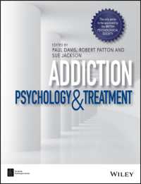 依存症：心理学と治療<br>Addiction : Psychology and Treatment (Bps Textbooks in Psychology)