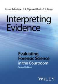 法廷における法科学的証拠の評価（第２版）<br>Interpreting Evidence : Evaluating Forensic Science in the Courtroom （2ND）