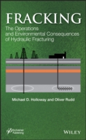 Fracking : The Operations and Environmental Consequences of Hydraulic Fracturing