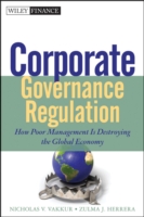 米国にみるコーポレート・ガバナンス規制の失敗<br>Corporate Governance Regulation : How Poor Management Is Destroying the Global Economy (Wiley Finance)