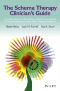 The Schema Therapy Clinician's Guide : A Complete Resource for Building and Delivering Individual, Group and Integrated Schema Mode Treatment Programs