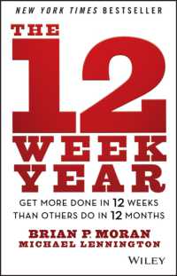 The 12 Week Year : Get More Done in 12 Weeks than Others Do in 12 Months