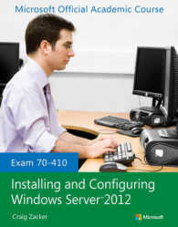 Installing and Configuring Windows Server 2012 : Exam 70-410 (Microsoft Official Academic Course)