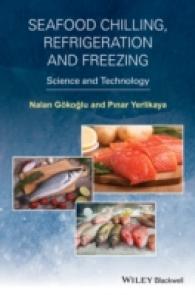 シーフードの加熱・冷蔵・冷凍の科学と工学<br>Seafood Chilling, Refrigeration and Freezing : Science and Technology