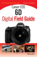 Canon EOS 6D Digital Field Guide (Digital Field Guide)