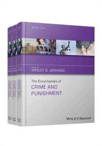 犯罪と刑罰百科事典（全３巻）<br>The Encyclopedia of Crime and Punishment (3-Volume Set) (Wiley Encyclopedias in Criminology and Criminal Justice)