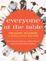 Everyone at the table : Engaging Teachers in Evaluation Reform