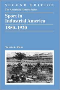 Sport in Industrial America : 1850-1920 （2ND）