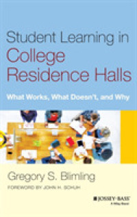 Student Learning in College Residence Halls : What Works, What Doesn't, and Why