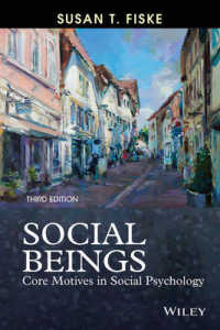 社会的存在：社会心理学入門（第３版）<br>Social Beings : Core Motives in Social Psychology （3TH）