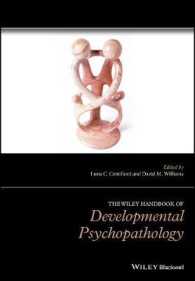 発達精神病理学ハンドブック<br>The Wiley Handbook of Developmental Psychopathology (Wiley Clinical Psychology Handbooks)