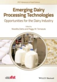 酪農加工技術の最前線<br>Emerging Dairy Processing Technologies : Opportunities for the Dairy Industry (Ifst Advances in Food Science)