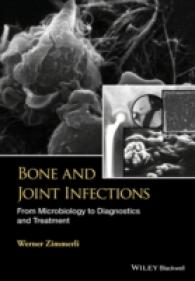 Bone and Joint Infections : From Microbiology to Diagnostics and Treatment （1ST）