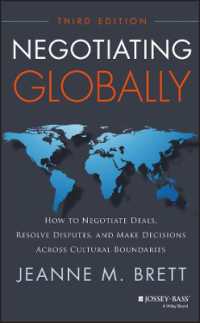 国際的交渉力（第３版）<br>Negotiating Globally : How to Negotiate Deals, Resolve Disputes, and Make Decisions Across Cultural Bou -- Hardback （3 Rev ed）