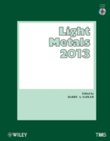 Light Metals 2013 : Proceedings of the Symposia Sponsored by the Tms Aluminum Committee at the Tms 2013 Annual Meeting & Exhibition, San Antonio, Texa （HAR/CDR）
