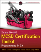 MCSD Certification Toolkit (Exam 70-483) : Programming in C#