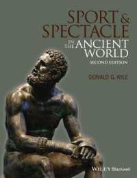 古代世界におけるスポーツとスペクタクル（第２版）<br>Sport and Spectacle in the Ancient World (Ancient Cultures) （2ND）