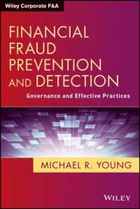 金融不正の予防と探知<br>Financial Fraud Prevention and Detection : Governance and Effective Practices (Wiley Corporate F&a)