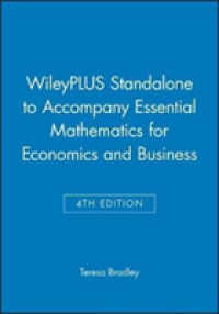 WileyPLUS Stand-Alone to Accompany Essential Mathematics for Economics and Business （4TH）