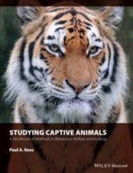 捕獲動物研究法<br>Studying Captive Animals : A Workbook of Methods in Behaviour, Welfare and Ecology （Workbook）