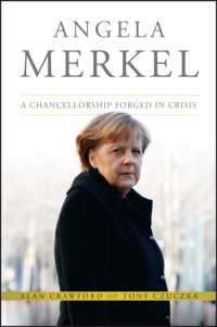 ドイツ首相Ａ．メルケル伝<br>Angela Merkel : A Chancellorship Forged in Crisis