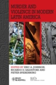 現代ラテンアメリカにみる殺人と暴力<br>Murder and Violence in Modern Latin America (Bulletin of Latin American Research Book Series)