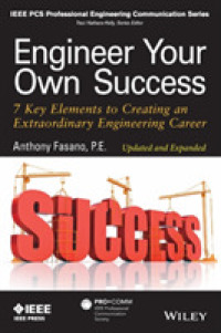 Engineer Your Own Success : 7 Key Elements to Creating an Extraordinary Engineering Career (Ieee Pcs Professional Engineering Communication)
