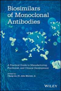 Biosimilars of Monoclonal Antibodies : A Practical Guide to Manufacturing, Preclinical, and Clinical Development （1ST）