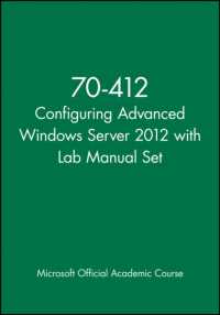 70-412 Configuring Advanced Windows Server 2012 with Lab Manual Set (Microsoft Official Academic Course Series)