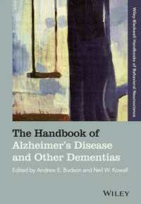 アルツハイマー病およびその他の認知症ハンドブック<br>The Handbook of Alzheimer's Disease and Other Dementias (Wiley Blackwell Handbooks of Behavioral Neuroscience)