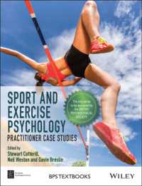 スポーツ・エクササイズ心理学（テキスト）<br>Sport and Exercise Psychology : Practitioner Case Studies (Bps Textbooks in Psychology)